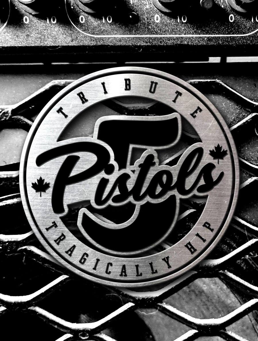 Hommage à The Tragically Hip — 5 Pistols